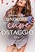 Sindrome del cuore in ostaggio: [un toccante romance su una moderna Cenerentola] (I romance Land Editore) (Italian Edition)