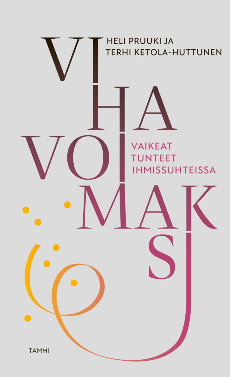 Viha voimaksi - Vaikeat tunteet ihmissuhteissa