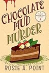 Chocolate Mud Murder (A Charlie Mission Cozy Mystery Book 4)
