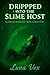 Dripped Into The Slime Host