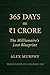 365 DAYS = 1 CRORE: The Mil...