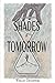Shades of Tomorrow by Wrigley Zbyszewski