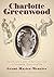 Charlotte Greenwood: The Life and Career of the Comic Star of Vaudeville, Radio and Film