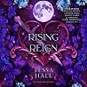 Rising Reign: The...