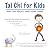 Tai Chi for Kids: And The A...