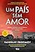 Um País sem Amor (Portuguese Edition)