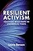 Resilient Activism: Ignitin...