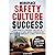 Workplace Safety Culture Success by Oliver Greer