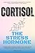 Cortisol "The Stress Hormon...