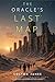The Oracle's Last Map by Colton James