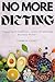 NO More Dieting:: "The Ulti...