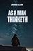 As a Man Thinketh