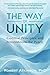 The Way of Unity by Robert Atkinson The Way of Unity by Robert Atkinson