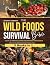 The Wild Foods Survival Bib...