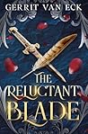 The Reluctant Blade The Reluctant Blade