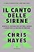 Il canto delle sirene: Dentro il sistema che cattura, seduce e monetizza la nostra attenzione (Italian Edition)