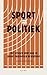 Sport = politiek by Sandra Meeuwsen