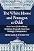 The White House and Pentagon at Odds by Michael J. Forsyth