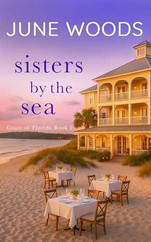 Sisters by the Sea (Book 5 Coast of Florida Series)