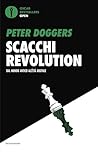 Scacchi revolution: Dal mondo antico all'età digitale (Italian Edition)