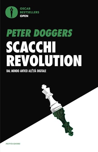 Scacchi revolution: Dal mondo antico all'età digitale (Kindle Edition)