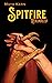 Spitfire: Rekindled