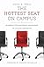 The Hottest Seat on Campus:...