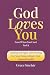 God Loves You Even When You...