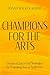 Champions for the Arts: Lessons and Successful Strategies for Engaging Diverse Audiences