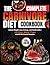 The Complete Carnivore Diet Cookbook: Unlock Weight Loss, Energy, and Health with a 30-Day Meal Plan and All the Crucial Answers