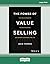 The Power of Value Selling: The Gold Standard to Drive Revenue and Create Customers for Life