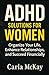 ADHD Solutions for Women by Carla McKay