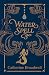 Water Spell: A Memoir