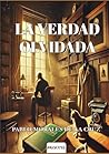 LA VERDAD OLVIDADA