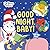 Good Night, Baby! With Dr. Seuss Babies: An Interactive Bedtime Book with Felt Flaps featuring Baby Cat in the Hat, Baby Lorax, Baby Fox in Socks, and more! (Dr. Seuss Babies Board Books)