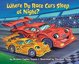 Where Do Race Cars Sleep at Night? (Where Do...Series)