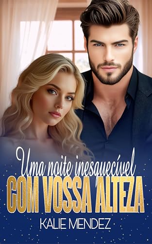 Uma Noite Inesquecível com Vossa Alteza (Família De Boer Livro 2) (Portuguese Edition)