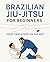 Brazilian Jiu-Jitsu for Beg...