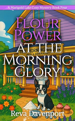 Flour Power at the Morning Glory (A Marigold Lake Cozy Mystery Series)