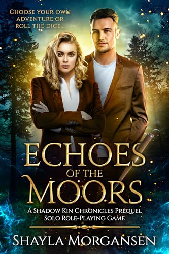 Echoes of the Moors: A Mythos Unbound Solo RPG Campaign (Shadow Kin Chronicles)