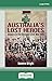 Australia's Lost Heroes: An...
