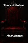 Throne of Shadows: Book One of the Bloodmarked Legacy