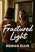 Fractured Light by Rowan Ellis