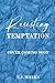 Resisting Temptation : An Opposites Attract Marriage of Convenience Romance (Tempting The Heart Book 2)