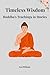Timeless Wisdom – Buddha’s ...