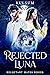 The Rejected Luna by Umme Kulsum