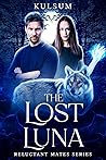 The Lost Luna (Reluctant Mates)