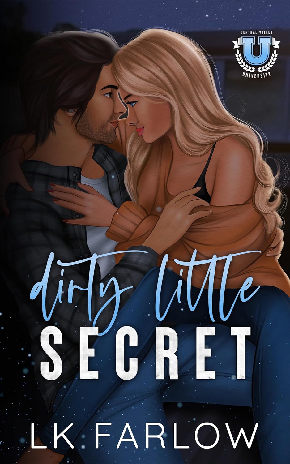 Dirty Little Secret (Central Valley U, #2)