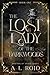 The Lost Lady of the Darkwoods by A L Rojo