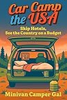 Car Camp the USA:...